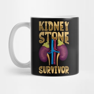 Kidney stone survivor Mug